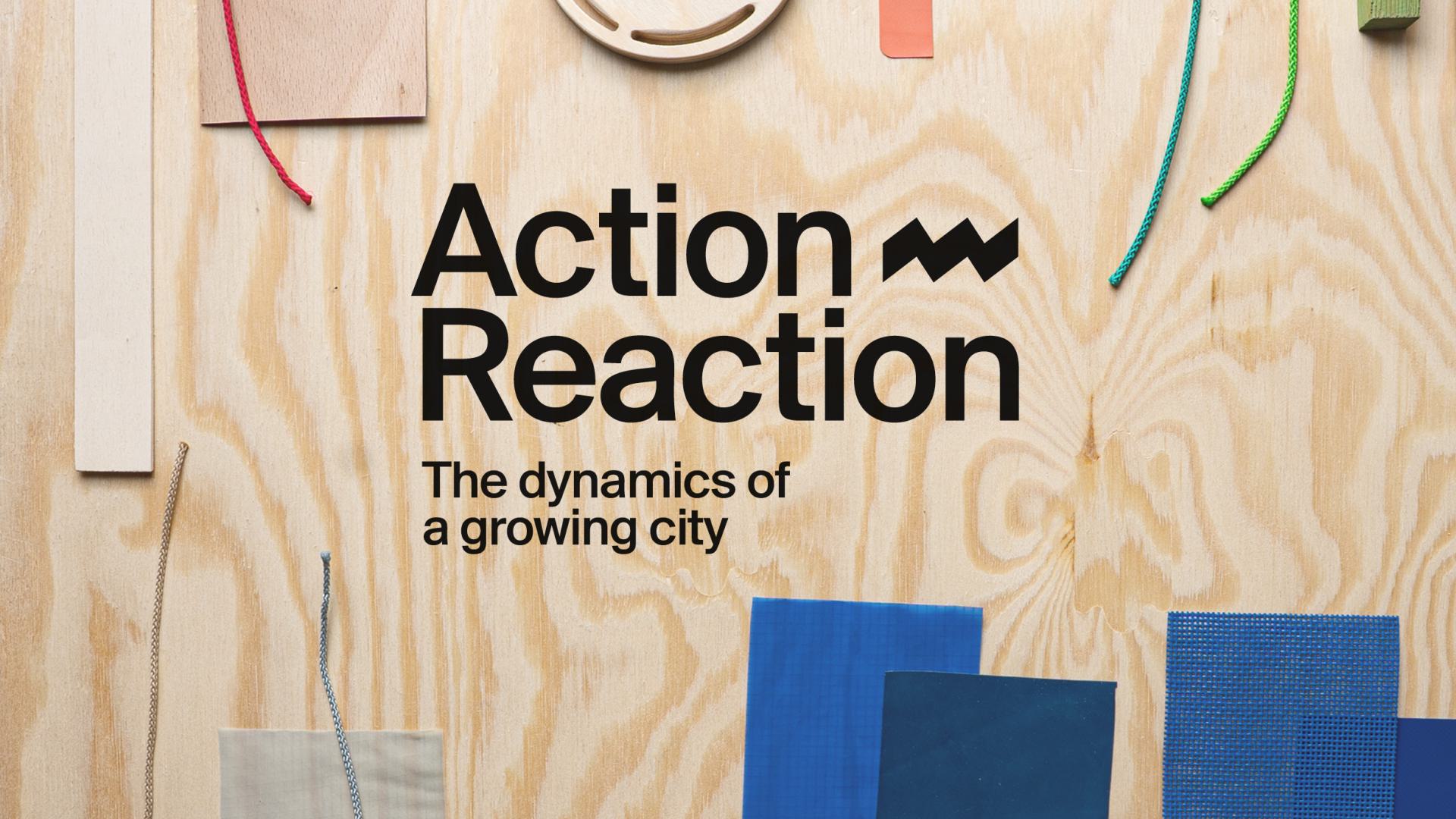 ACTION - REACTION The dynamics of a growing city