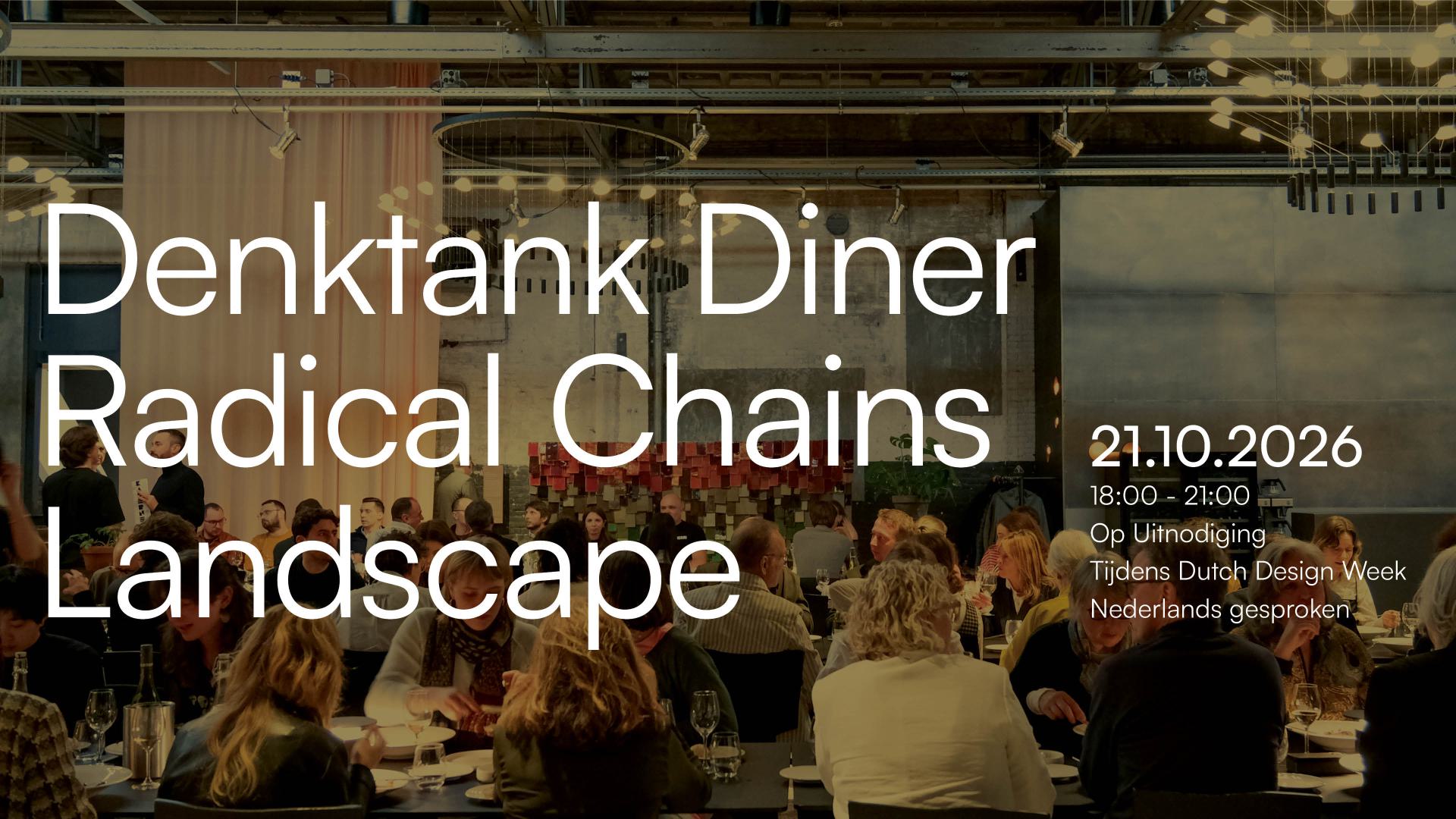 Radical Chains | Landscape — Democratisch Denktankdiner
