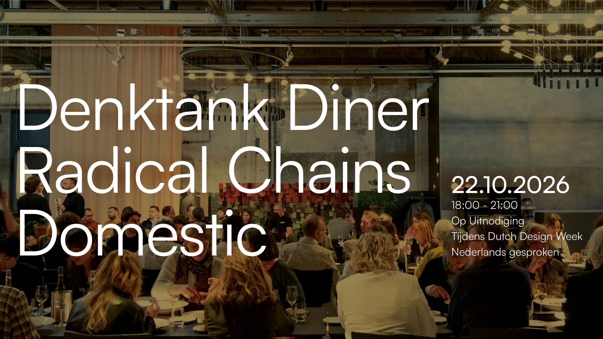 Radical Chains | Domestic — Democratisch Denktankdiner