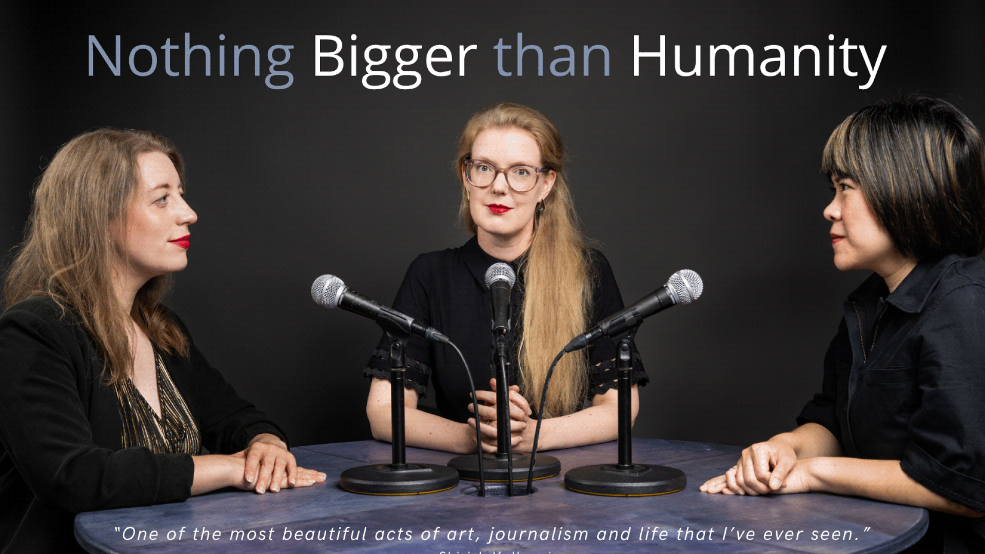 Nothing Bigger Than Humanity - the performers