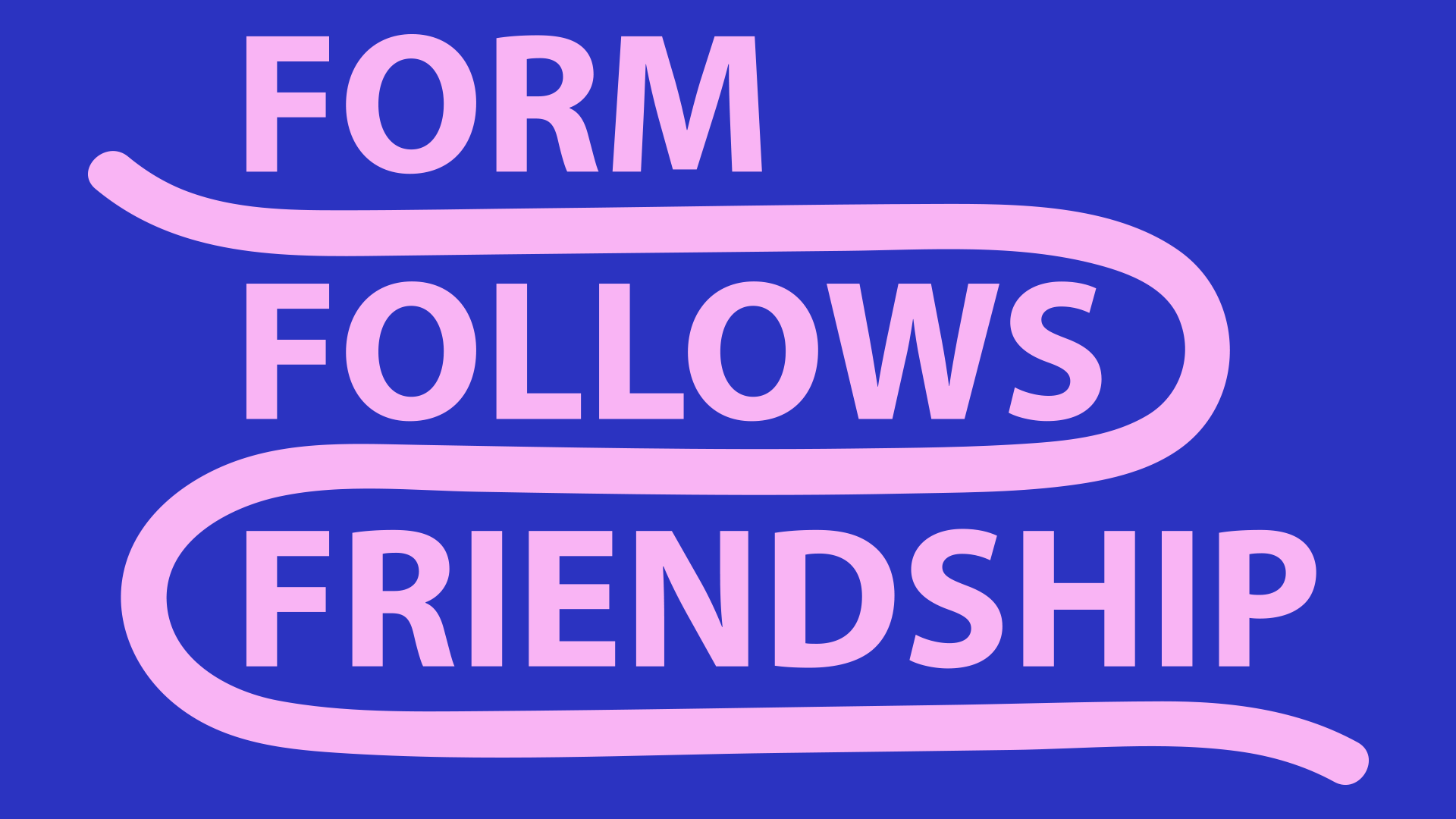 Logo Form follows Friendship