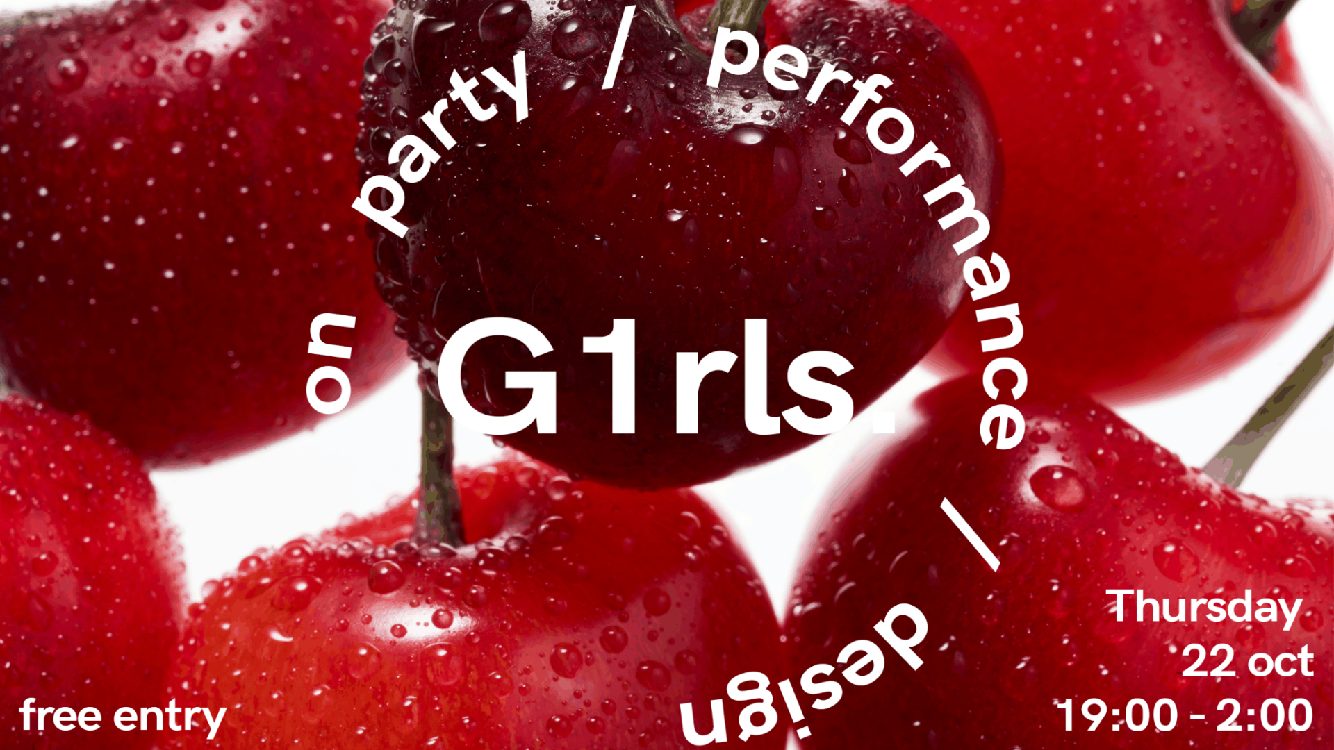 G1rls. on Party / Performance / Design