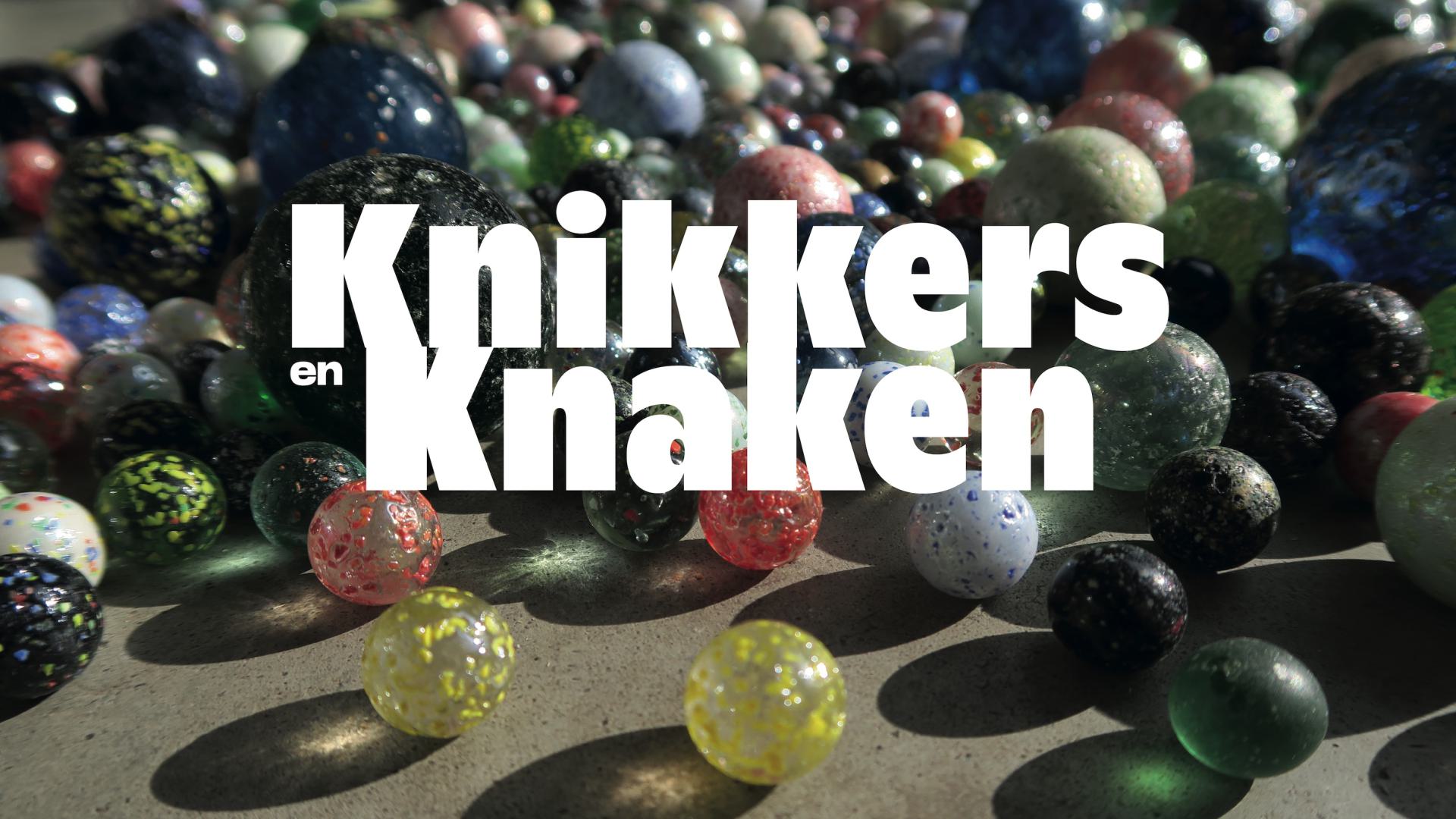 Knikkers en knaken