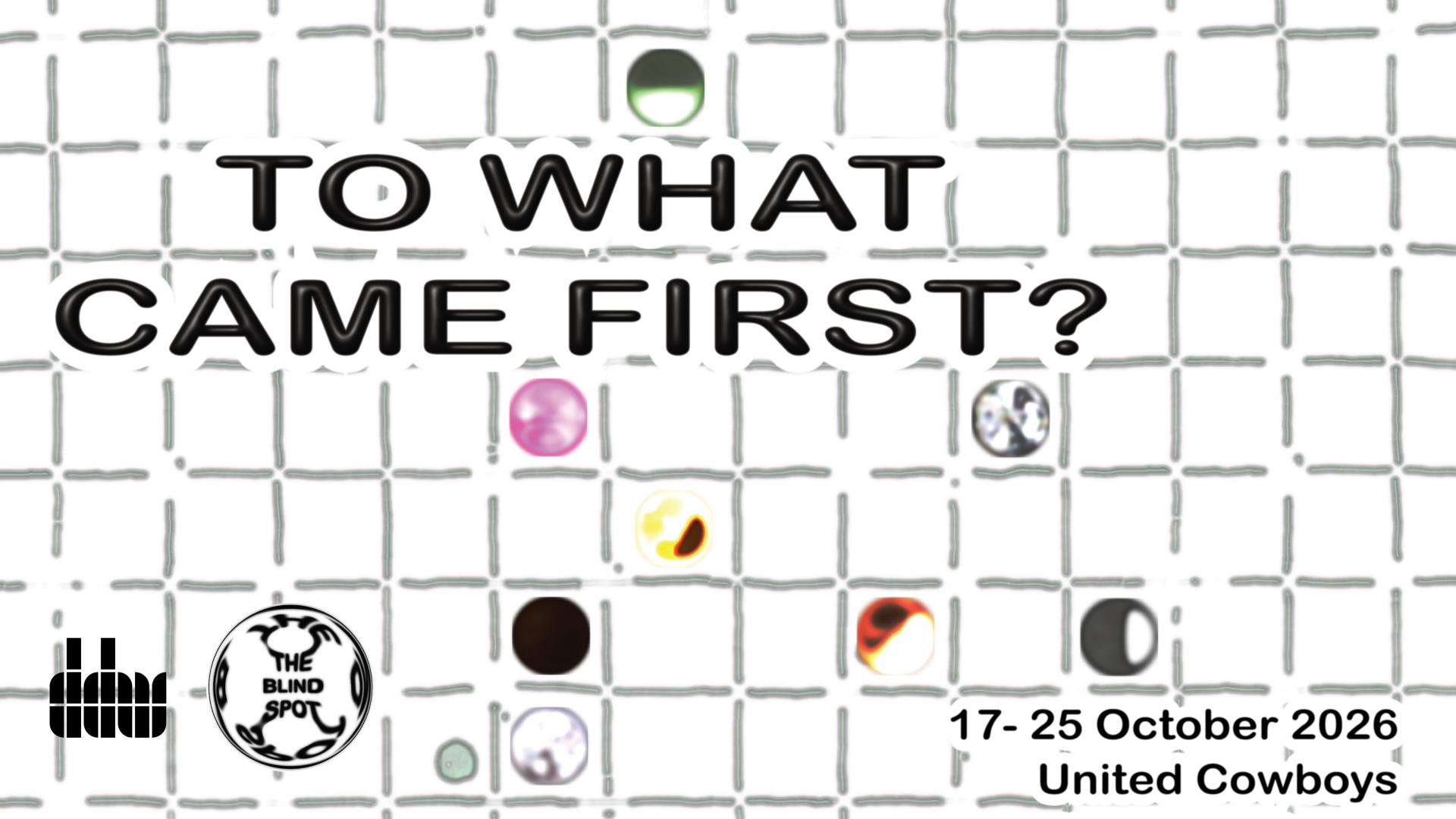 To What Came First - DDW26 edition