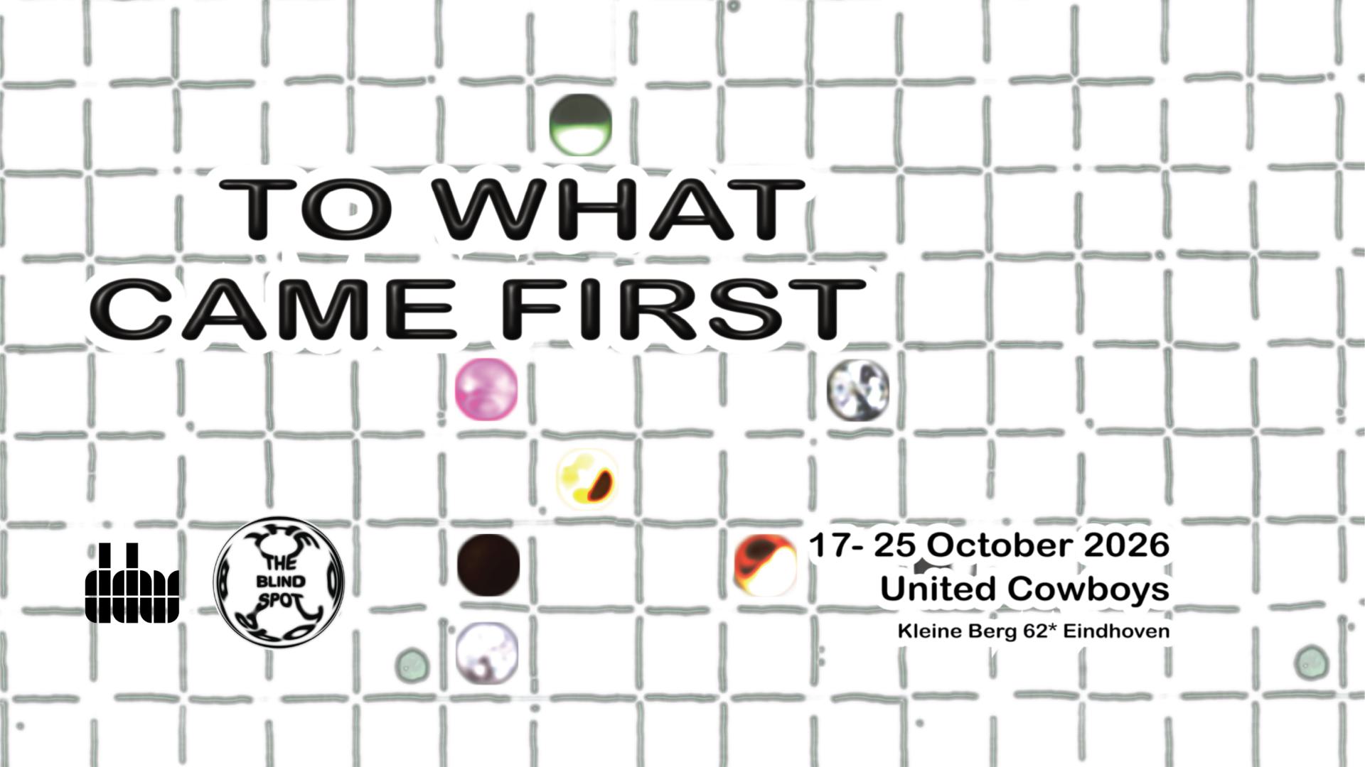 To what came first