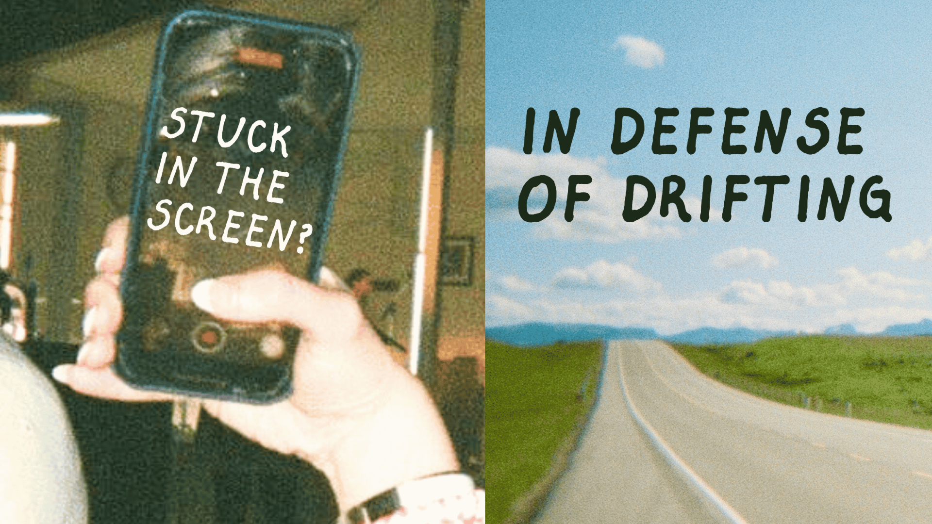 Stuck in the Screen? In Defense of Drifting