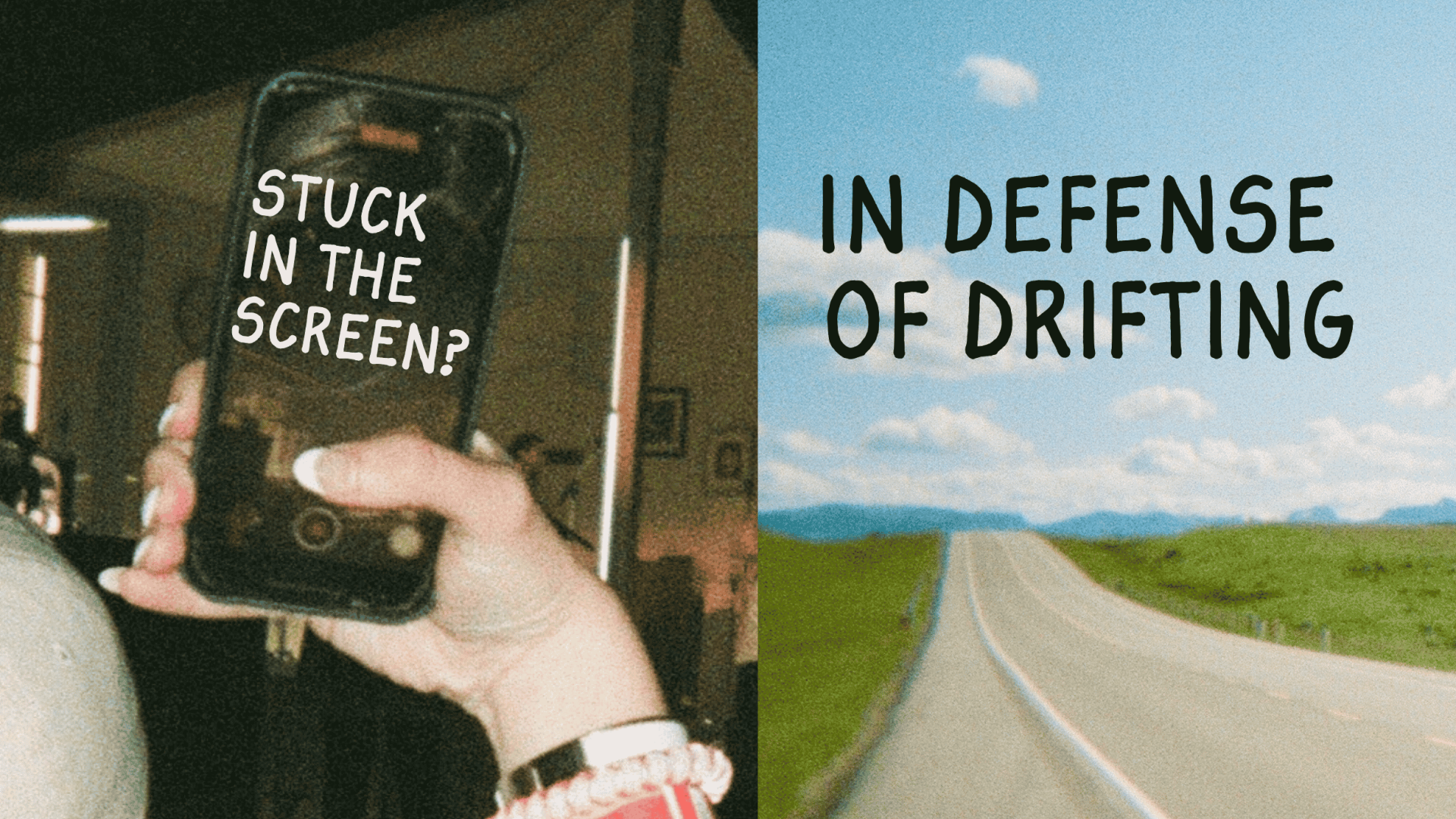 Stuck in the Screen? In Defense of Drifting