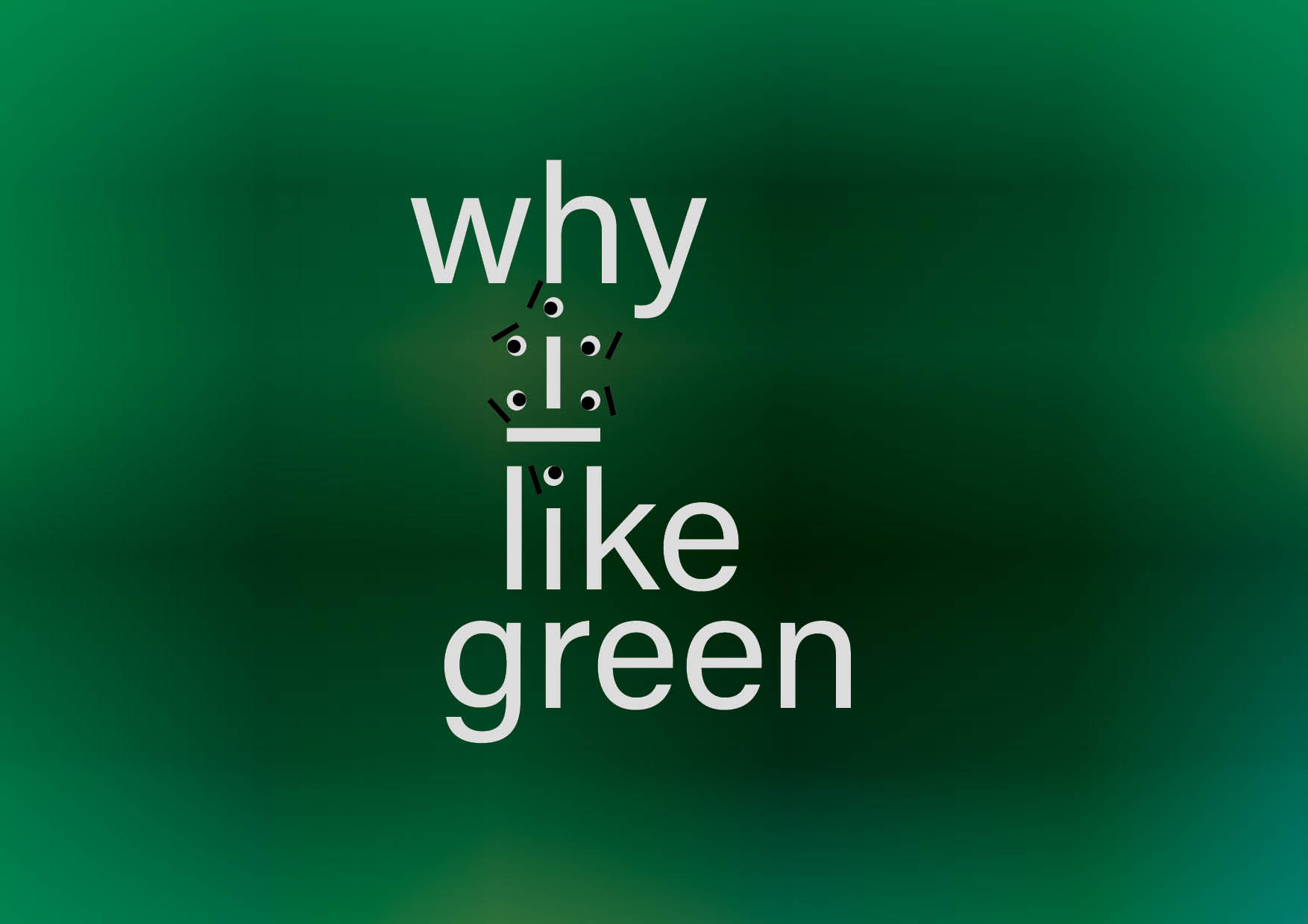 Why :i:like Green