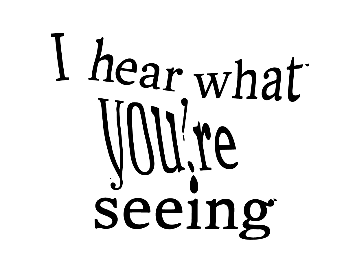 I Hear What You're Seeing