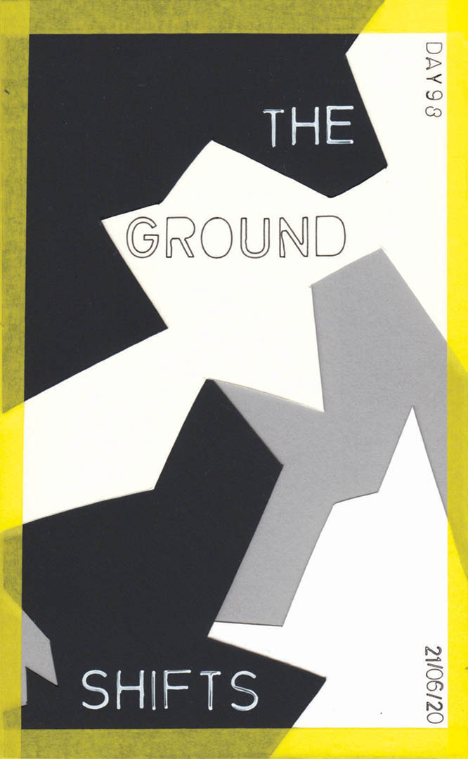 Day 98. The ground shifts