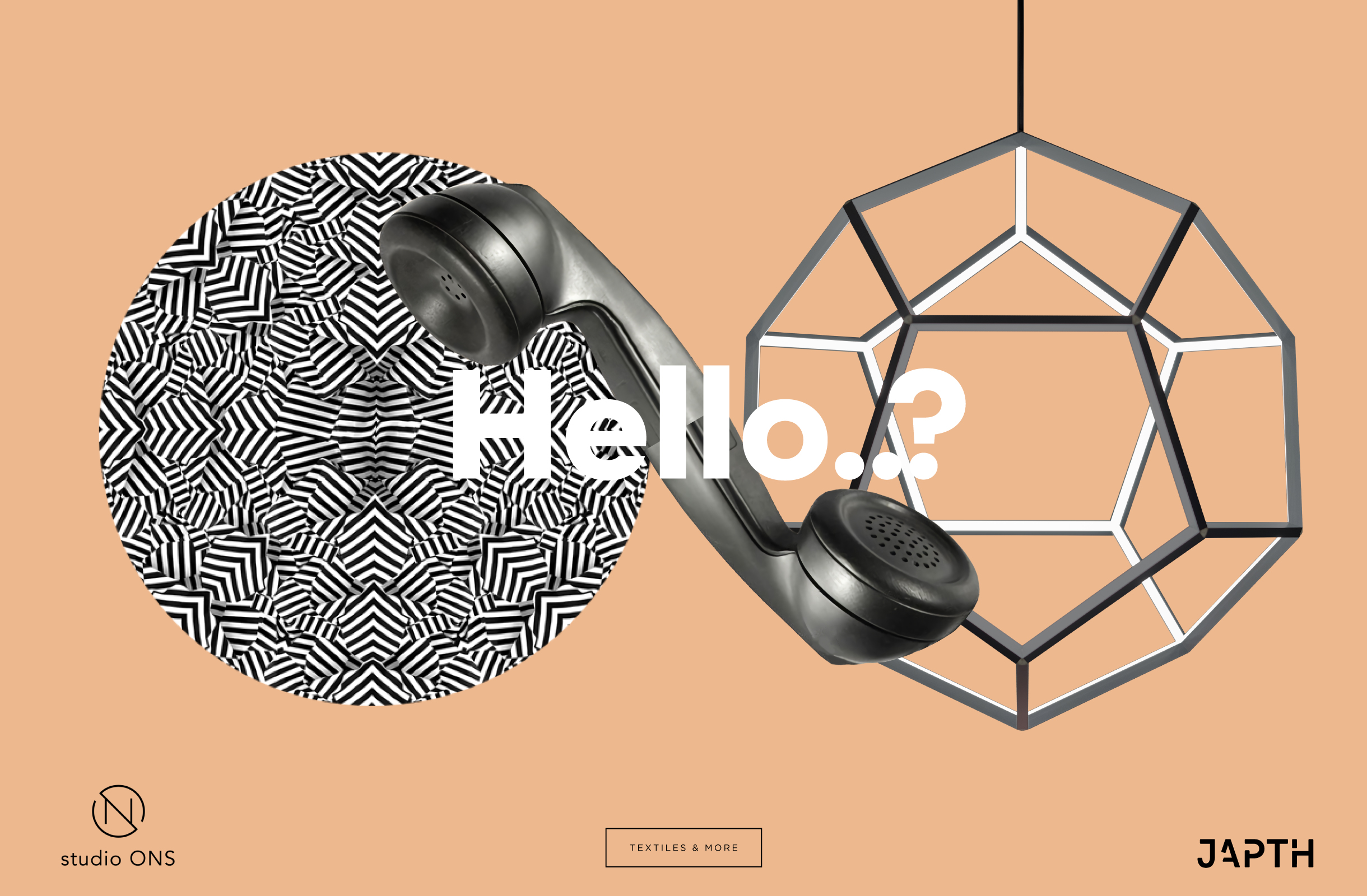 ... it's JAPTH and Studio ONS showing new designs