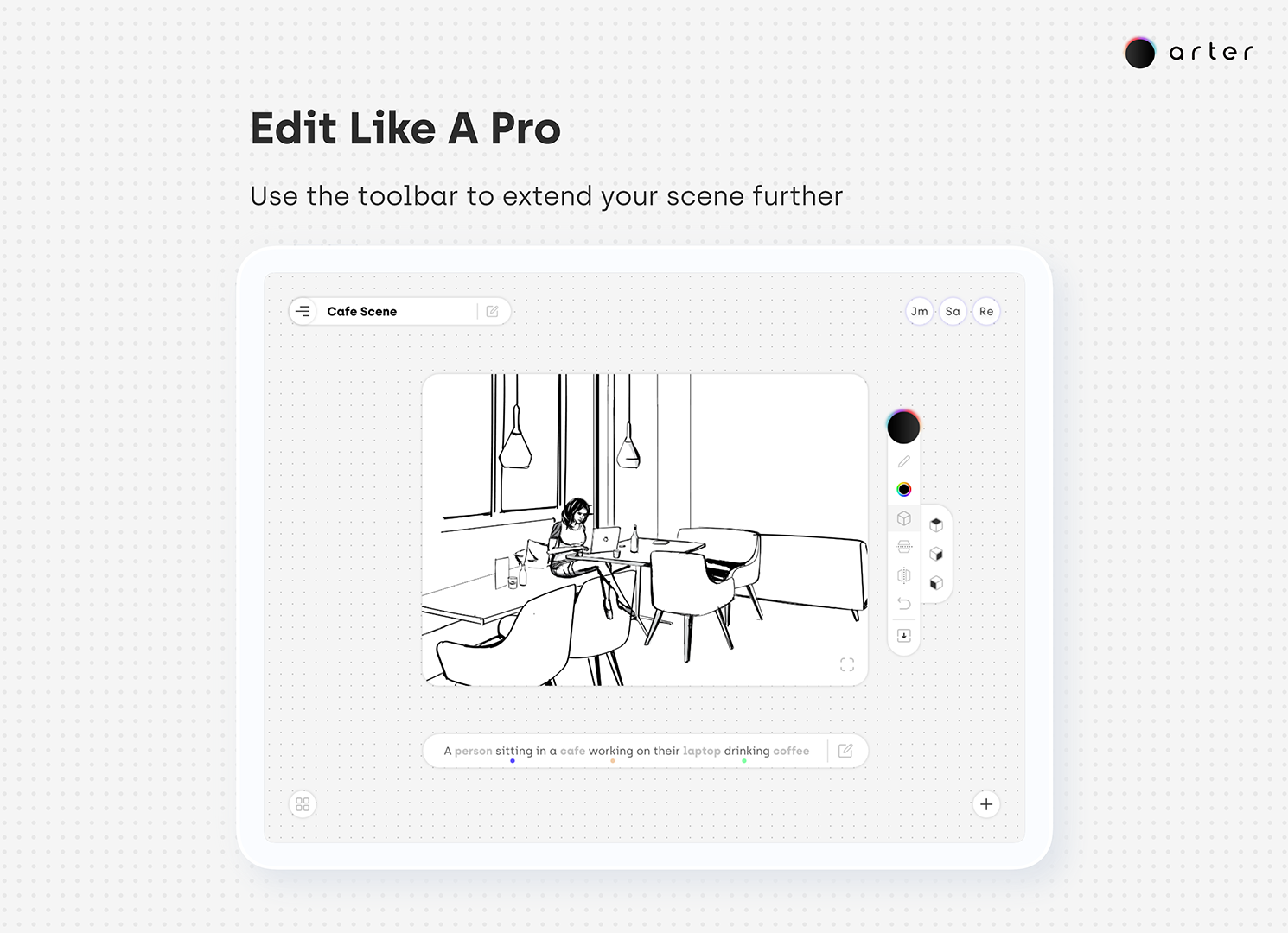 Use the toolbar to extend your scene further
