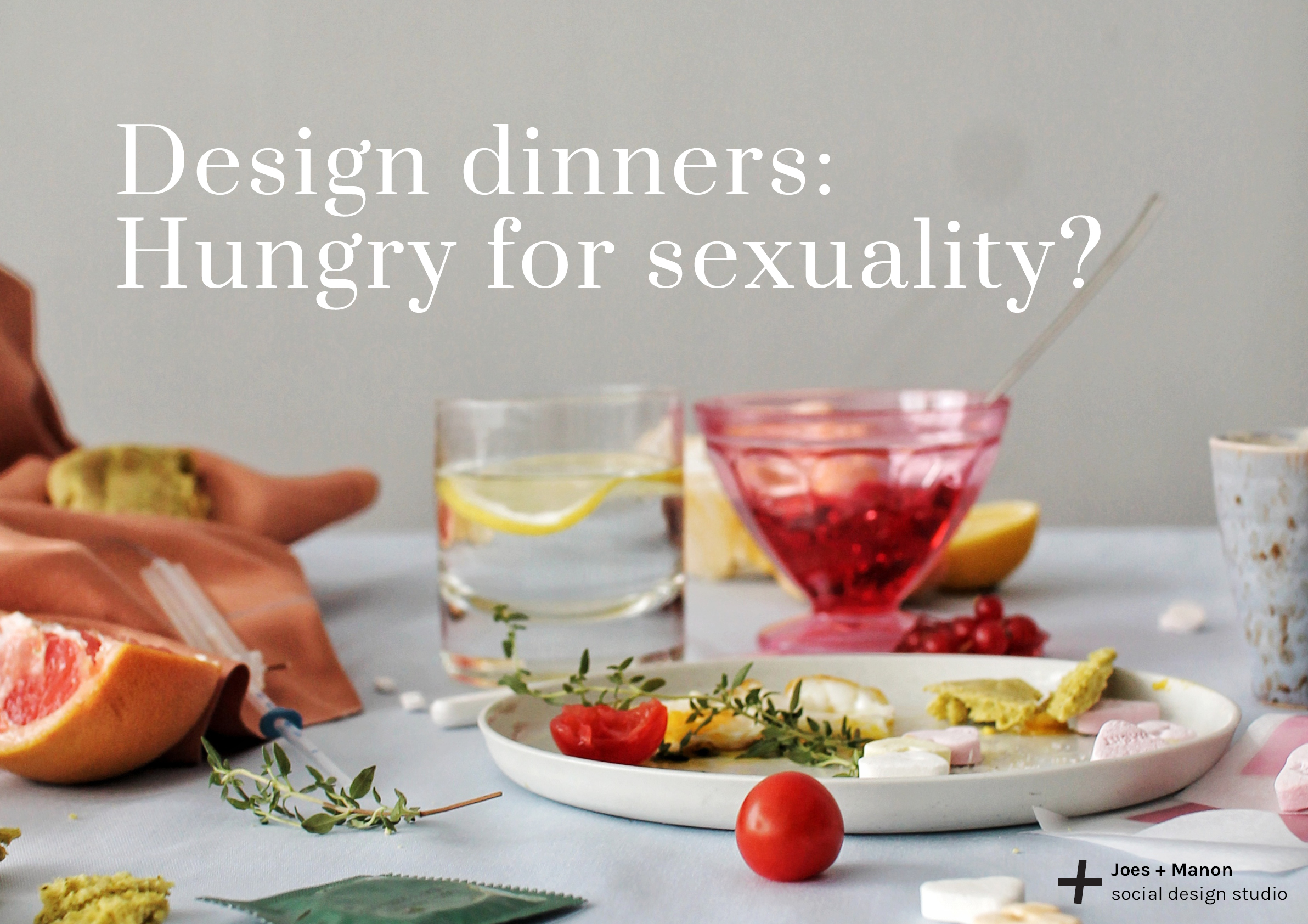 Design dinner - Hungry for sexuality? 