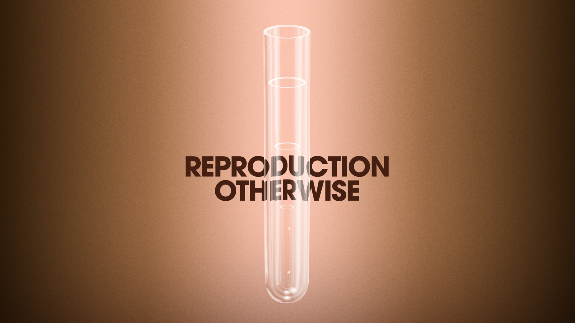 Reproduction Otherwise