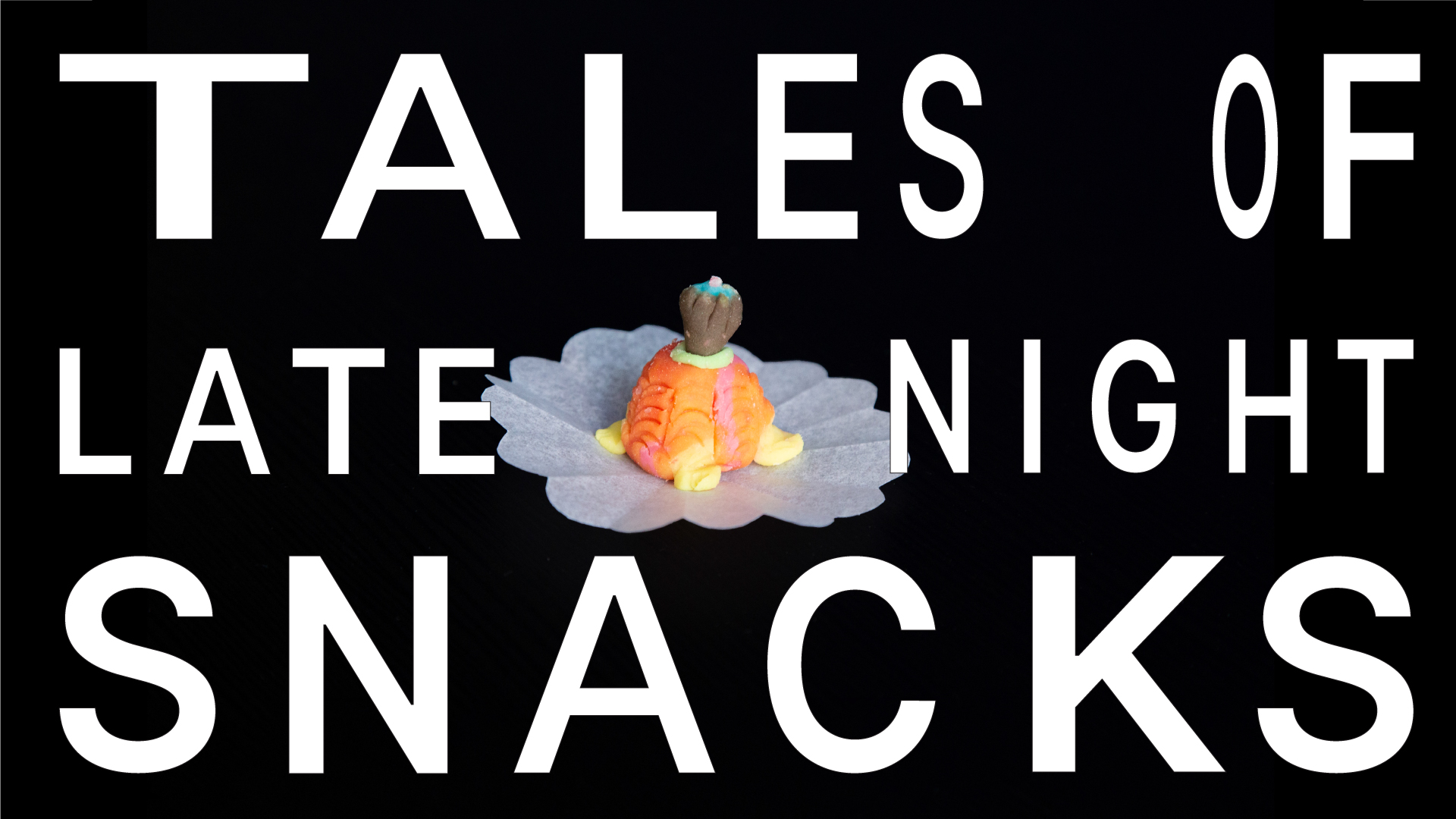 TALES OF LATE NIGHT SNACKS